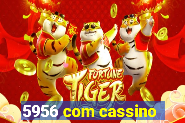 5956 com cassino